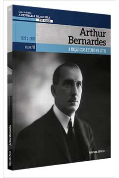 Arthur Bernardes - A Nacao Sob Estado De Sitio