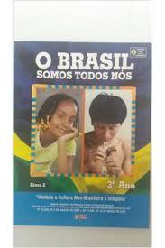 Brasil Somos Todos Nos, O - Livro 1 - 2º Ano