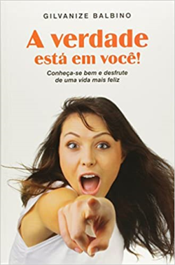 A Verdade Esta Em Voce
