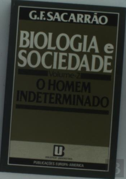 Biologia E Sociedade - O Homem Indeterminado V. 02