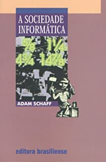 A Sociedade Informatica - As Consequencias Sociais Da Segunda Revolucao Industrial