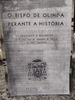 O Bispo De Olinda Perante A Historia - Tomo Iii - Reencadernado