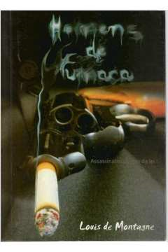 Homens De Fumaca - Assassinatos Dentro Da Lei