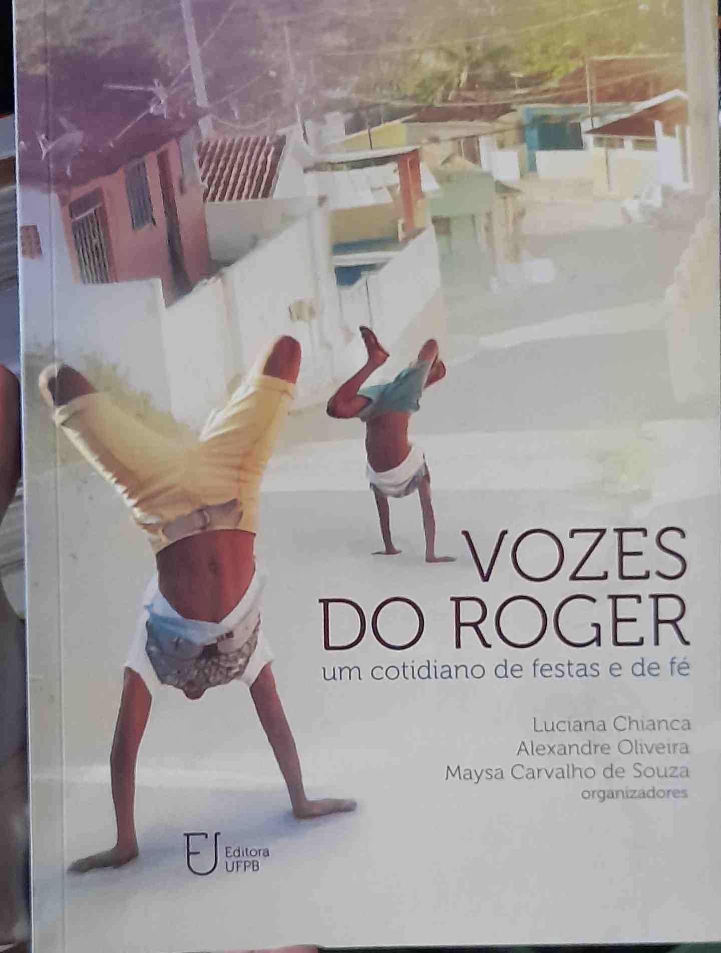 Vozes Do Roger - Um Cotidiano De Festas E De Fe