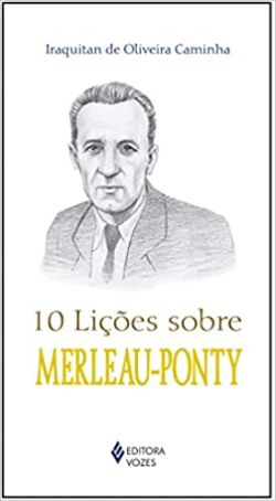 10 Licoes Sobre Merleau Ponty