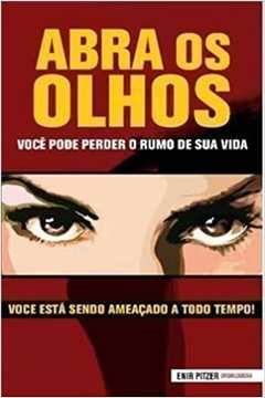 Abra Os Olhos - Voce Pode Perder O Rumo De Sua Vida