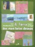 A Terra Dos Mais Belos Desejos