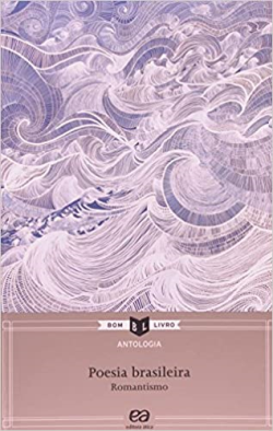 Antologia De Poesia Brasileira - Romantismo