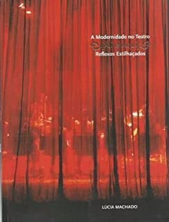 A Modernidade No Teatro Ali E Aqui - Reflexos Estilhacados