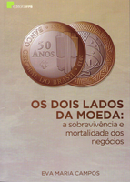 Os Dois Lados Da Moeda - A Sobrevivencia E Mortalidade Dos Negocios
