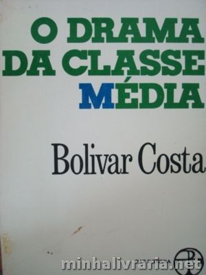o Drama Da Classe Media