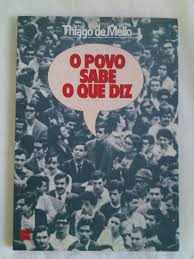 O Povo Sabe O Que O Que Diz