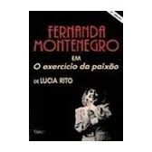 Fernanda Montenegro Em O Exercicio Da Paixao
