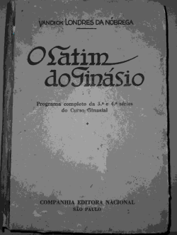 O Latim Do Ginasio - Terceira E Quarta Series