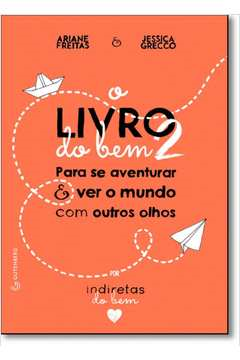 O Livro Do Bem 2 - Para Se Aventurar E Ver O Mundo Com Outros Olhos
