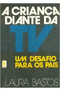 A Crianca Diante Da Tv - Um Desafio Para Os Pais