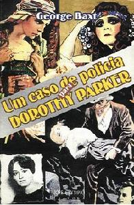 Um Caso De Policia Para Dorothy Parker