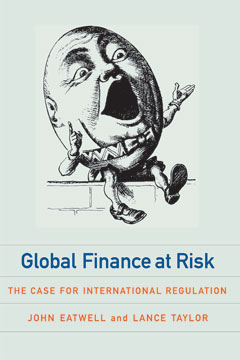 Global Finance At Risk - The Case For International Regulation