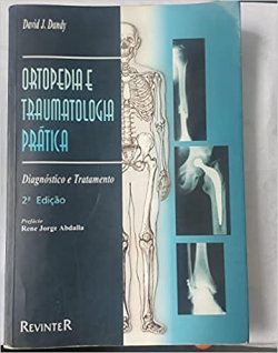 Ortopedia E Traumatologia Pratica - Diagnostico E Tratamento