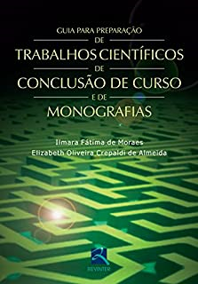 Guia Para Preparacao Trabalhos Cientificos De Conclusao De Curso E De Monografias