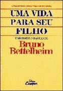 Uma Vida Para Seu Filho  - Pais Bons O Bastante