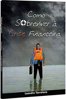 Como Sobreviver A Crise Financeira