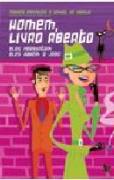 Homem, Livro Aberto - Elas Perguntam Eles Abrem O Jogo