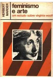 Feminismo E Arte - Um Estudo Sobre Virginia Woolf
