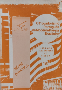 O Trovadorismo Portugues Na Moderna Poesia Brasileira
