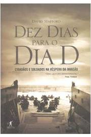 Dez Dias Para O Dia D