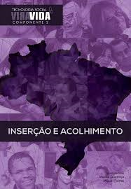 Insercao E Acolhimento - Tecnologia Social Vira Vida Componente 2