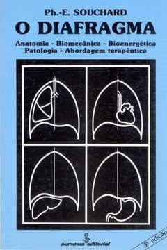 O Diafragma - Anatomia Biomecanica Bioenergetica Patologia Abordagem Terapeutica