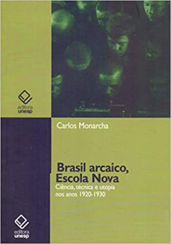 Brasil Arcaico Escola Nova - Ciencia Tecnica E Utopia Nos Anos 1920-1930