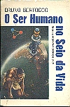 O Ser Humano No Seio Da Vida - Do Seu Aparecimento A Civilizacao Crista