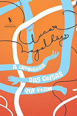 A Cronologia Das Coisas Que Voam