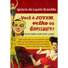 Voce E Jovem, Velho Ou Dinossauro? Descubra Com Este Livro