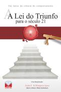 A Lei Do Triunfo Para O Seculo 21 - Um Epico Da Ciencia Do Comportamento