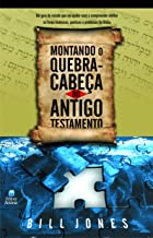 Montando O Quebra-cabeca Do Antigo Testamento