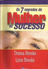 7 Segredos Da Mulher De Sucesso, Os