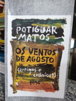 Os Ventos De Agosto - Artigos E Cronicas