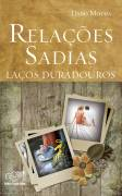 Relacoes Sadias - Lacos Duradouros