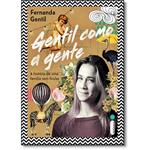 Gentil Como A Gente - A Historia De Uma Familia Sem Firulas