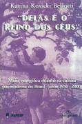 Delas E O Reino Dos Ceus - Midia Evangelica Infantil Na Cultura Pos-moderna Do Brasil Anos 1950-2000