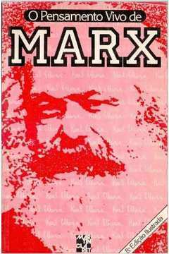 O Pensamento Vivo De Marx