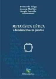 Metafisica E Etica - O Fundamento Em Questao