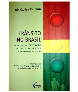 Transito No Brasil - Desafios A Efeticacao Do Direito De Ir E Vir E Permanecer Vivo
