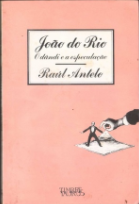 João do Rio - O Dandi e a Especulação