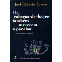 Cabeca-de-bagre Tambem Merecem O Paraiso, Os