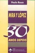 Mira Y Lopez - 30 Anos Depois