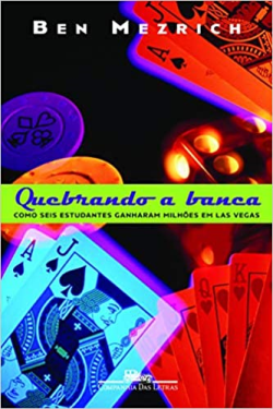 Quebrando A Banca - Como Seis Estudantes Ganharam Milhoes Em Las Vegas